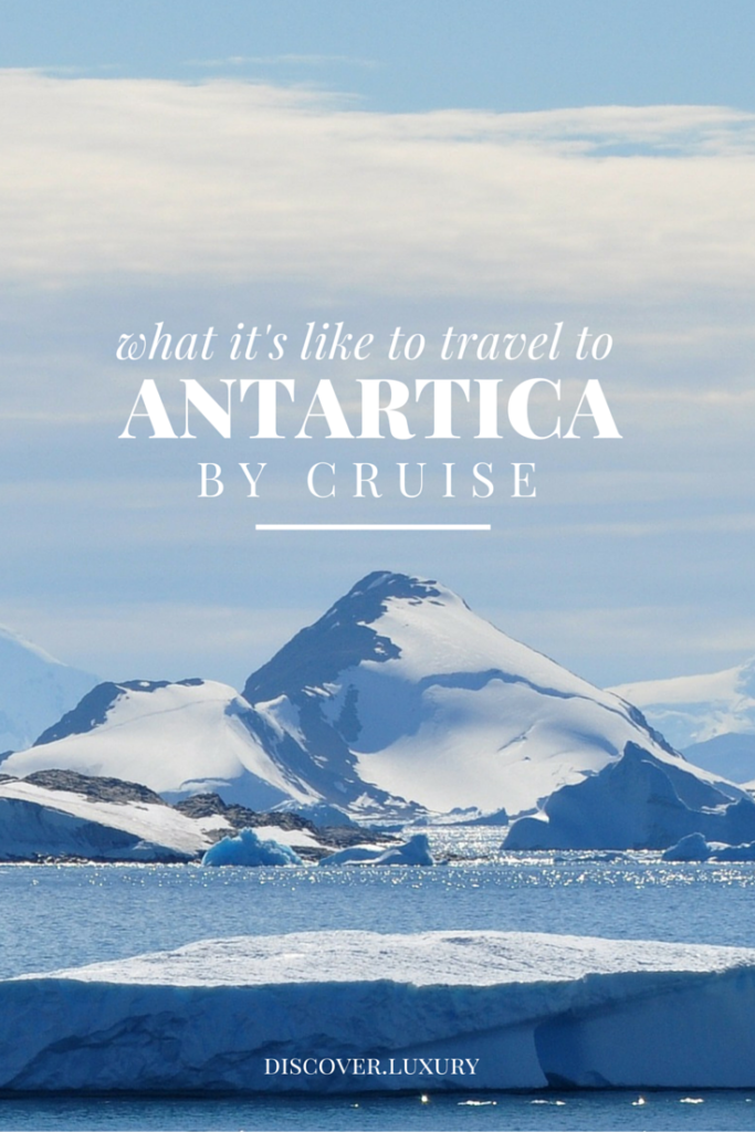What It’s Like to Travel to Antarctica by Luxury Cruise