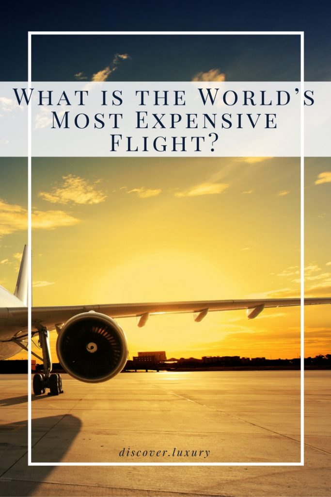 What is the World’s Most Expensive Flight?