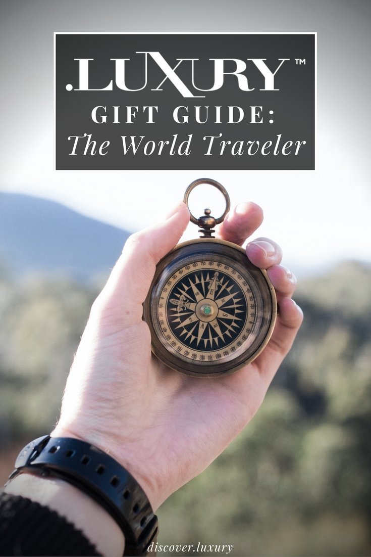 .Luxury Gift Guide: The World Traveler