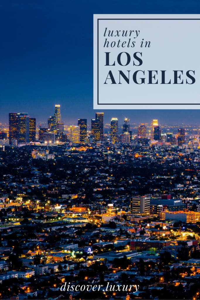 The Best Luxury Hotels in Los Angeles