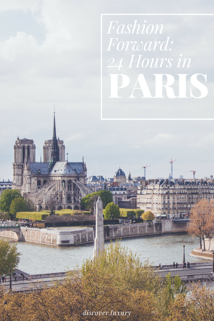Fashion Forward: 24 Hours in Paris
