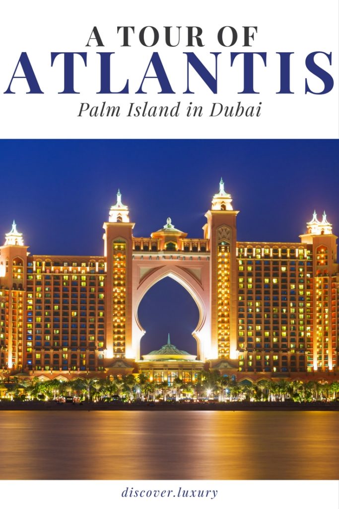 A Tour of the Atlantis, Palm Island in Dubai
