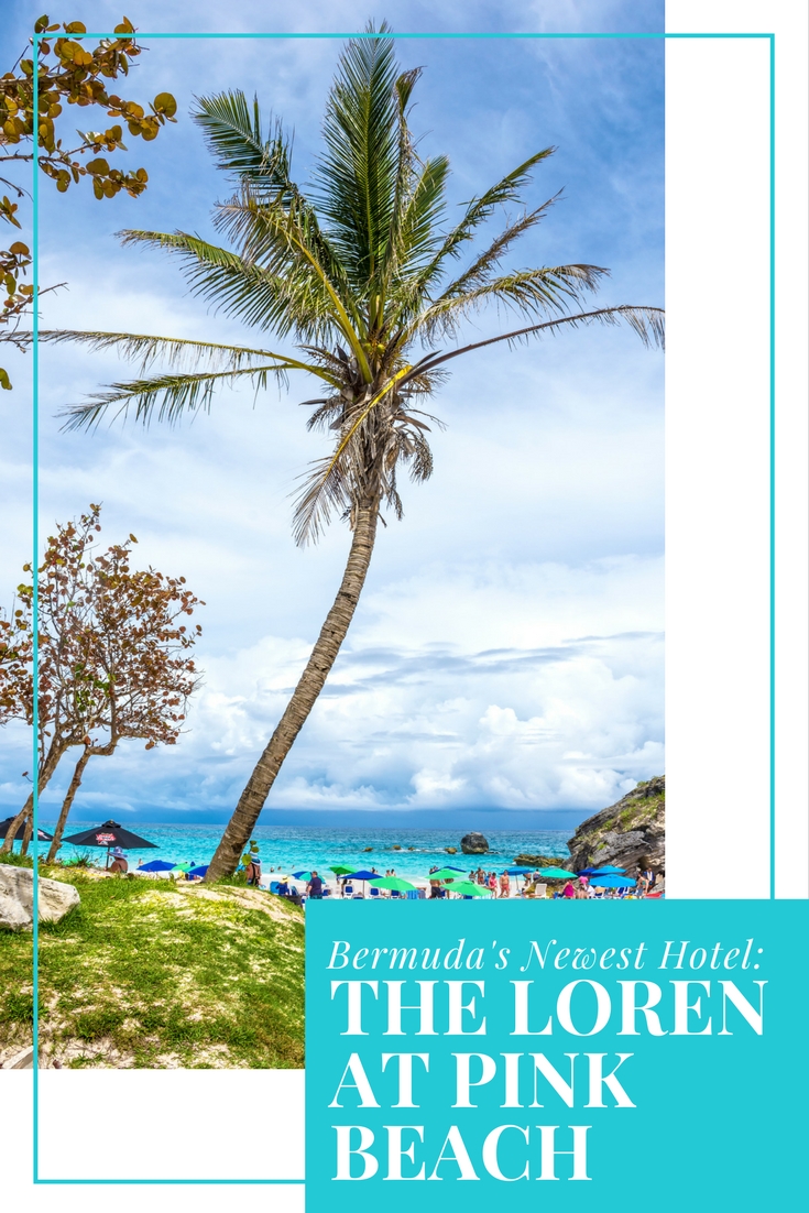 Bermuda's Newest Hotel: The Loren at Pink Beach