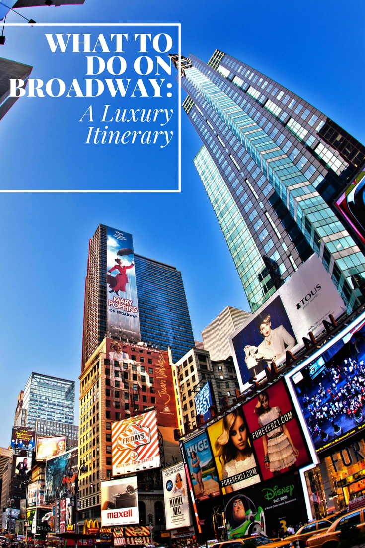 What to Do on Broadway: A Luxury Itinerary