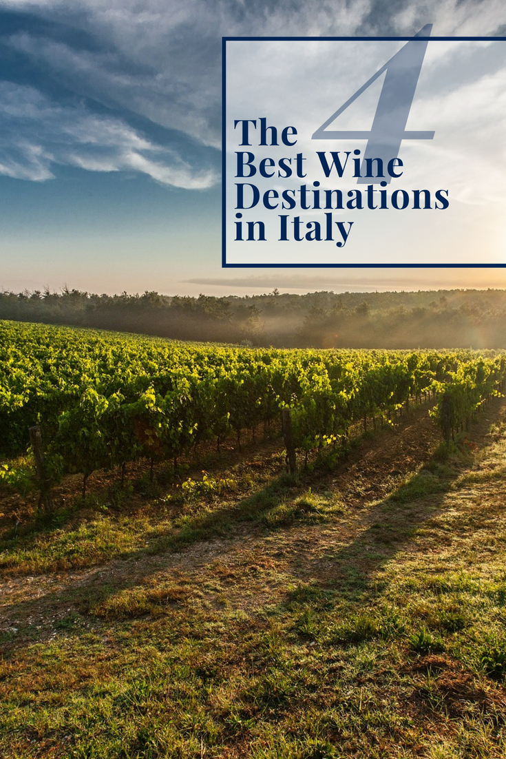 The 4 Best Wine Destinations in Italy