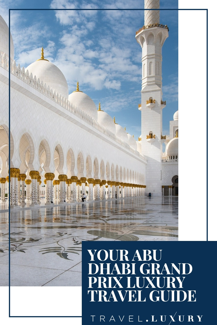 Your Abu Dhabi Grand Prix Luxury Travel Guide