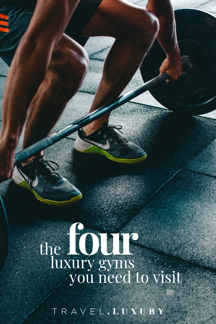 The 4 Luxury Gyms You Need to Visit